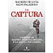 Maurizio de Lucia - La cattura. I misteri di Matteo Messina Denaro e la mafia che cambia - Foto miniatura 1