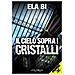 Ela Bi - Il Cielo Sopra I Cristalli - Foto miniatura 1