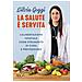 Silvia Goggi - La salute è servita. L'alimentazione vegetale come strumento di cura e prevenzione - Foto miniatura 1