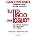 Giacomo Biffi - Tutto Liscio. . . Come Loglio? Ricapitolazione Del Disegno Unitario - Foto miniatura 1