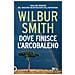 Wilbur Smith - Dove Finisce L'arcobaleno - Foto miniatura 2