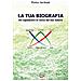 Pietro Archiati - La Tua Biografia. Un Capolavoro In Cerca Del Suo Autore - Foto miniatura 1