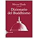 Mircea Eliade - Dizionario del buddhismo - Foto miniatura 1