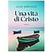 Luigi Santucci - Una vita di Cristo - Foto miniatura 1