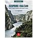 Eugenio Berra - Scoprire i Balcani. Storie, luoghi e itinerari dell'Europa di mezzo - Foto miniatura 1