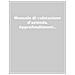 Silvano Corbella - Manuale di valutazione d'azienda. Approfondimenti su profili applicativi e ambiti professionali - Foto miniatura 1