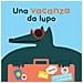 Mathilde Bel - Una vacanza da lupo. Ediz. illustrata - Foto miniatura 1
