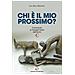 Luca Della Giovanna - Chi È Il Mio Prossimo? Commento Ai Vangeli Festivi Dell'anno C - Foto miniatura 1