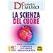 Carmen Di Muro - La scienza del cuore. Nella saggezza cardiaca il codice della felicità - Foto miniatura 1