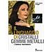 Maria Rosaria Omaggio - Il Linguaggio Di Cristalli, Gemme E Metalli  - Foto miniatura 2