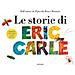 Eric Carle - Le Storie Di Eric Carle. Ediz. A Colori - Foto miniatura 1