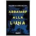 Valeria Corciolani - Abbaiare Alla Luna - Foto miniatura 1