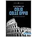 Marco Eusepi - La storia di Celio-Colle Oppio. Dalla preistoria ai giorni nostri - Foto miniatura 1