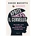 Davide Mazzotta - Aprite Il Cervello. Analizziamo Il Paese In Cui Viviamo, Immaginiamo Quello In Cui Potremmo Vivere - Foto miniatura 2