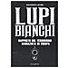 David Schraven - Lupi bianchi. Rapporto sul terrorismo neonazista in Europa - Foto miniatura 1
