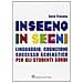 Sara Trovato - Insegno in segni. Linguaggio, cognizione, successo scolastico per gli studenti sordi - Foto miniatura 1