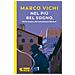 Marco Vichi - Nel Più Bel Sogno. Una Nuova Avventura Del Commissario Bordelli - Foto miniatura 1