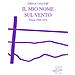 Diego Valeri - Il Mio Nome Sul Vento. Poesie 1908-1976 - Foto miniatura 1