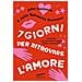 John Gottman - 7 giorni per ritrovare l'amore. La ricetta per una vita di coppia felice e armoniosa - Foto miniatura 2