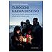 Gabriele Policardo - Tarocchi karma destino. Ruoli, simboli, archetipi e meditazioni per illuminare i processi interiori e lavorare su di sé - Foto miniatura 3