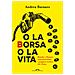 Andrea Baranes - O La Borsa O La Vita. Banche E Finanza Internazionale: I Peggiori Nemici Del Clima - Foto miniatura 1