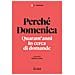 Stefano Salis - Perché Domenica. Quarant'anni in cerca di domande - Foto miniatura 1