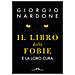 Giorgio Nardone - Il Libro Delle Fobie. E La Loro Cura - Foto miniatura 1