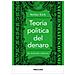 Stefan Eich - Teoria Politica Del Denaro. Da Aristotele A Keynes - Foto miniatura 1