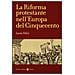 Lucia Felici - La riforma protestante nell'Europa del Cinquecento - Foto miniatura 2
