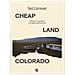 Ted Conover - Cheap Land Colorado. Bellezza e squallore ai margini dell'America - Foto miniatura 1
