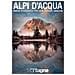 Alpi D'acqua. Viaggio Fotografico Tra Laghi, Cascate, Ghiacciai. Ediz. Illustrata - Foto miniatura 1
