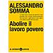 Alessandro Somma - Abolire Il Lavoro Povero - Foto miniatura 1