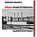 Gabriele Basilico - Milano Ritratti Di Fabbriche. Quarant'anni Dopo - Foto miniatura 1