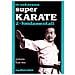 Masatoshi Nakayama - Super karate. Vol. 2: Fondamentali - Foto miniatura 2