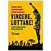 Tommie Smith - Vincere. Lottare! Il mio pugno alzato per la giustizia - Foto miniatura 1
