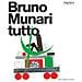 Marco Meneguzzo - Bruno Munari. Tutto. Ediz. a colori - Foto miniatura 1