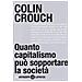 Colin Crouch - Quanto capitalismo può sopportare la società - Foto miniatura 1