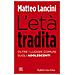 Matteo Lancini - L'età Tradita. Oltre I Luoghi Comuni Sugli Adolescenti - Foto miniatura 1