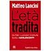 Matteo Lancini - L'età Tradita. Oltre I Luoghi Comuni Sugli Adolescenti - Foto miniatura 2