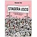 Nando Vai - Stasera Esco. Il Manuale Definitivo Del Tifo Antijuve - Foto miniatura 1