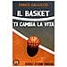 Galluccio Enrico - Il Basket Ti Cambia La Vita - Foto miniatura 1