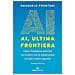 Emanuele Frontoni - AI, ultima frontiera. Capire l'intelligenza artificiale con le storie vere di collaborazione tra esseri umani e algoritmi - Foto miniatura 1