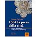 Simone De Fraja - 1384 La Presa Della Città. Arezzo Nelle Mani Di Enguerrand De Coucy - Foto miniatura 2
