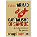 Fabio Armao - Capitalismo Di Sangue. A Chi Conviene La Guerra - Foto miniatura 1
