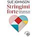 Sue Johnson - Stringimi forte. Sette passi per una vita piena d’amore - Foto miniatura 1
