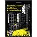 Luca Invernizzi - Illuminazione Pubblica E Criminalità. La Luce Come Variabile Indipendente Per Comportanti Devianti? - Foto miniatura 1