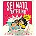 Simon Philip - Sei Nato, Fratellino! Ediz. A Colori - Foto miniatura 1