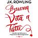 J. K. Rowling - Buona Vita A Tutti. I Benefici Del Fallimento E L'importanza Dell'immaginazione - Foto miniatura 2