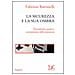 Fabrizio Battistelli - La sicurezza e la sua ombra. Terrorismo, panico, costruzione della minaccia - Foto miniatura 1