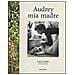 Luca Dotti - Audrey mia madre. Ediz. illustrata - Foto miniatura 1